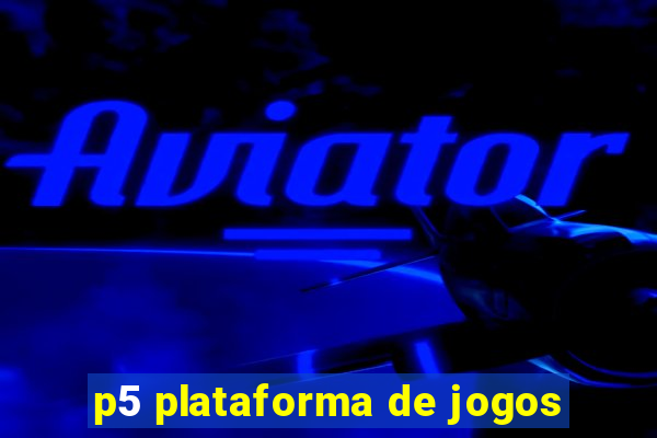 p5 plataforma de jogos